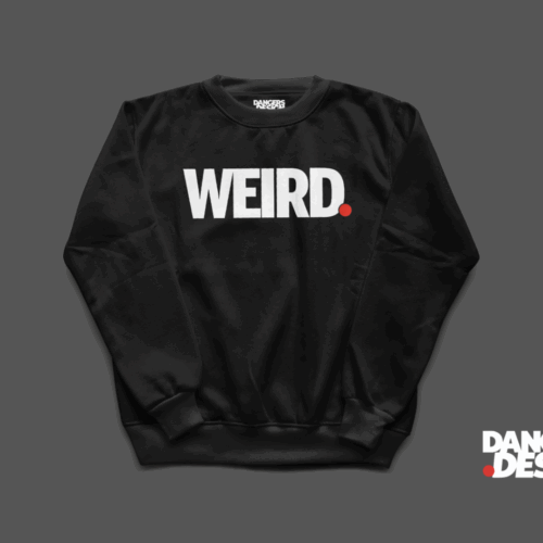 WEIRD SWEATSHIRT